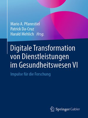 cover image of Digitale Transformation von Dienstleistungen im Gesundheitswesen VI